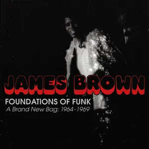 Foundations of funk :  a brand new bag 1964-1969
